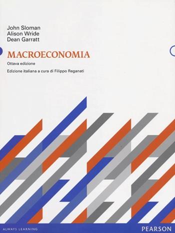 Macroeconomia - John Sloman, Alison Wride, Dean Garratt - Libro Pearson 2013, Economia | Libraccio.it