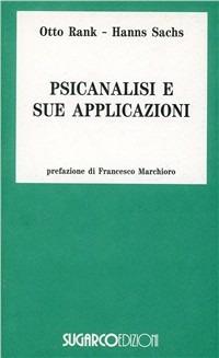 Psicanalisi e sue applicazioni - Otto Rank - Libro SugarCo 1996, Tasco.Scienze umane | Libraccio.it