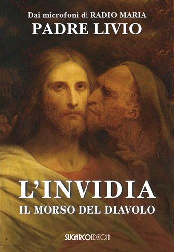 L'invidia. Il morso del diavolo - Livio Fanzaga - Libro SugarCo 2022 | Libraccio.it
