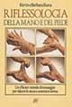 Riflessologia della mano e del piede. Un efficace metodo di massaggio per ridurre lo stress e sentirsi in forma - Kevin Kunz, Barbara Kunz - Libro Pan Libri 1995, Manuali illustrati | Libraccio.it
