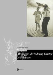 Il viaggio di Tadeusz Kantor. Compendio biografico