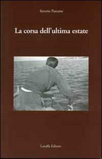 La corsa dell'ultima estate - Saverio Pazzano - Libro Laruffa 2011 | Libraccio.it