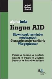 Alphabeta lingua AID. Slowniczek terminów medycznych. Polski-Italiano-Deutsch, Italiano-Polski-Deutsch, Deutsch-Polski-Italiano