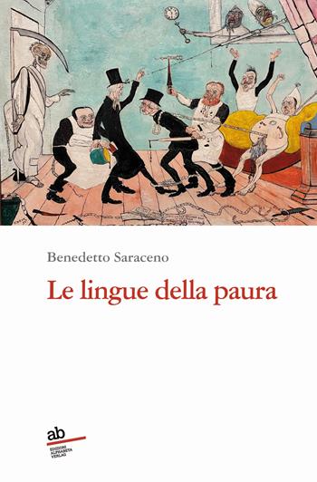 Le lingue della paura - Benedetto Saraceno - Libro Alphabeta 2022, Travenbooks | Libraccio.it