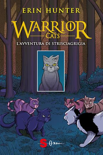 L'avventura di Strisciagrigia. Warrior Cats - Erin Hunter - Libro Sonda 2020 | Libraccio.it