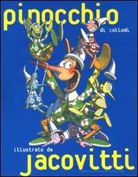 Pinocchio di Collodi illustrato da Jacovitti - Carlo Collodi - Libro Stampa Alternativa 2001 | Libraccio.it