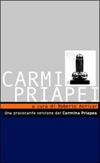 Carmi priapei. Testo originale a fronte  - Libro Stampa Alternativa 2001, Peccati | Libraccio.it