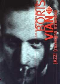 Jazz! (rassegna stramba) - Boris Vian - Libro Stampa Alternativa 2002, New Jazz people | Libraccio.it