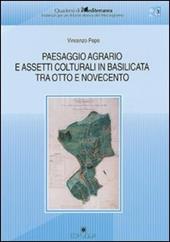 Paesaggio agrario e assetti colturali in Basilicata tra Otto e Novecento