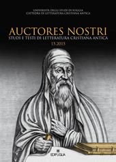 Auctores nostri. Studi e testi di letteratura cristiana antica (2015). Vol. 15