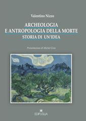 Archeologia e antropologia della morte. Storia di un'idea