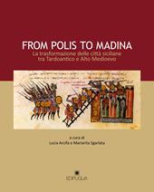 From polis to Madina. La trasformazione delle città siciliane tra Tardoantico e Alto Medioevo