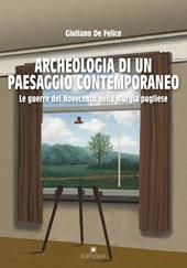 Archeologia di un paesaggio contemporaneo. Le guerre del Novecento nella Murgia pugliese