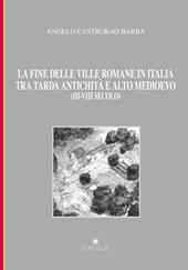 La fine delle ville romane in Italia tra tarda antichità e alto medioevo (III-VIII secolo)