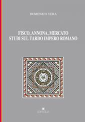Fisco, annona, mercato. Studi sul tardo impero romano