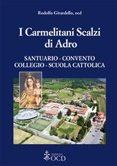 I carmelitani Scalzi di Adro. Santuario, convento, collegio, scuola cattolica