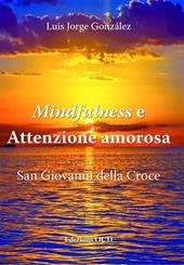 Mindfulness e attenzione amorosa. San Giovanni della Croce
