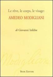 Le rêve, le corps, le visage. Amedeo Modigliani