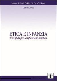 Etica e infanzia. Una sfida per la riflessione bioetica - Daniela Casula - Libro Apes 2013 | Libraccio.it