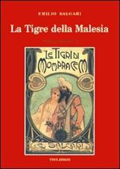 La tigre della Malesia. Versione originale de «Le tigri di Mompracem» apparsa in appendice sulla «Nuova Arena» di Verona