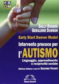 Esdm. Intervento precoce per autismo - Sally Rogers, Geraldine Dawson - Libro Omega 2010, Scientifica | Libraccio.it