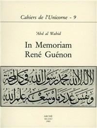In memoriam René Guénon - 'Abdal Wahid Pallavicini - Libro Arché 2009, Cahiers de l'Unicorne | Libraccio.it