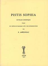 Pistis sophia. Ouvrage gnostique de Valentin (rist. anast. 1895)