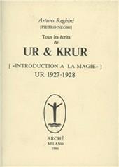Tous les écrits de Ur & Krur. Introduction à la magie. Ur (1927-1928)
