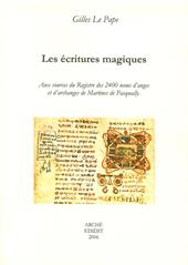 Les écritures magiques. Aux sources du Registre des 2400 noms d'anges et d'archanges de Martines De Pasqually