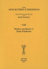 Les Apocryphes ethiopiens (rist. anast.). Vol. 8: Règles attribuées à saint Pakhôme.