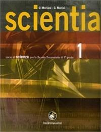 Scientia. Corso di scienze. Con espansione online. Vol. 1 - Oddo Moriani, Giovanni Morini - Libro Ferraro Editori 2007 | Libraccio.it