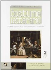 Il costume letterario. Con espansione online. Vol. 3: La fantasia del barocco e la luce dell'illuminismo.