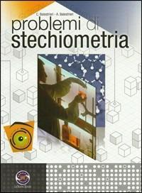 Problemi di stechiometria. - A. Balestrieri, C. Balestrieri - Libro La Nuova Scuola 2010 | Libraccio.it