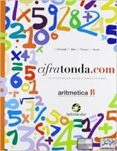 Cifratonda.com. Vol. B: Aritmetica-Geometria. Con espansione online