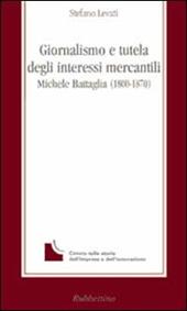Giornalismo e tutela degli interessi mercantili. Michele Battaglia (1800-1870)