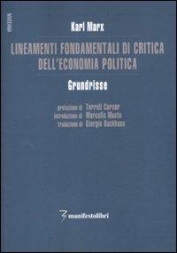Lineamenti fondamentali di critica dell'economia politica. Grundrisse - Karl Marx - Libro Manifestolibri 2012, Marxiana | Libraccio.it