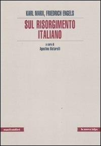 Sul Risorgimento italiano - Karl Marx, Friedrich Engels - Libro Manifestolibri 2011, La nuova talpa | Libraccio.it