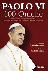Paolo VI. 100 omelie. Il pensiero alla morte e la preghiera per l'on. Aldo Moro