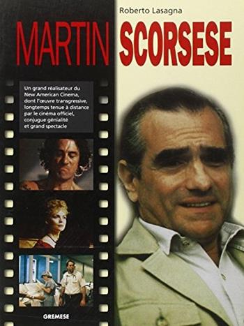 Martin Scorsese. Ediz. francese - Roberto Lasagna - Libro Gremese Editore 2016 | Libraccio.it