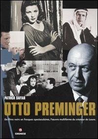 Otto Preminger. Ediz. francese - Patrick Saffar - Libro Gremese Editore 2009, Grands cinéastes de notre temps | Libraccio.it