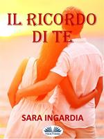   Il ricordo di te