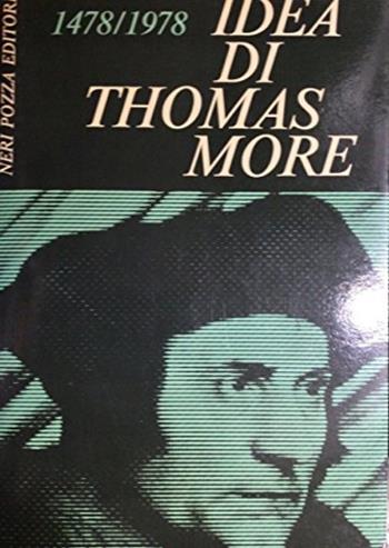 Idea di Thomas More  - Libro Neri Pozza 1978, Nuova biblioteca di cultura | Libraccio.it