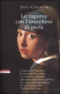 La ragazza con l'orecchino di perla - Tracy Chevalier - Libro Neri Pozza 2012, I narratori delle tavole | Libraccio.it