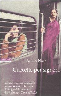 Cuccette per signora - Anita Nair - Libro Neri Pozza 2009, Le tavole d'oro | Libraccio.it