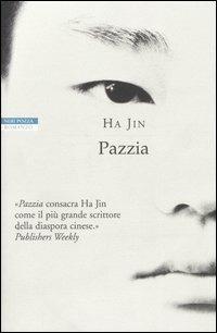 Pazzia - Jin Ha - Libro Neri Pozza 2003, Le tavole d'oro | Libraccio.it