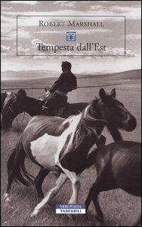 Tempesta dall'Est - Robert Marshall - Libro Neri Pozza 2004, Tascabili | Libraccio.it