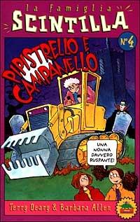 Pipistrello e Campanello - Terry Deary, Barbara Allen - Libro Editoriale Scienza 2008, La famiglia Scintilla | Libraccio.it