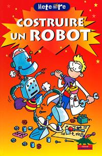 Costruire un robot - Clive Gifford - Libro Editoriale Scienza 2008, Meteore | Libraccio.it