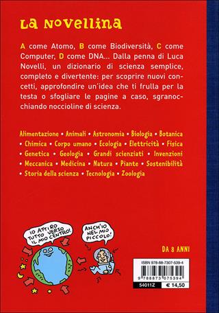 Dizionario illustrato di scienza - Luca Novelli - Libro Editoriale Scienza 2011, A tutta scienza | Libraccio.it