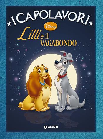 Lilli e il vagabondo. Ediz. illustrata  - Libro Disney Libri 2002, I capolavori Disney | Libraccio.it